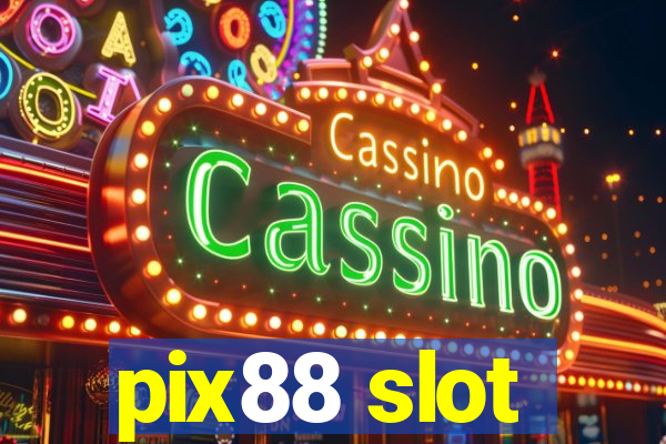 pix88 slot